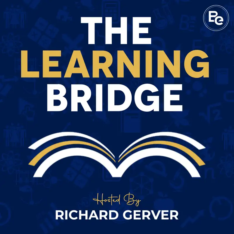 The Learning Bridge Podcast by Richard Gerver